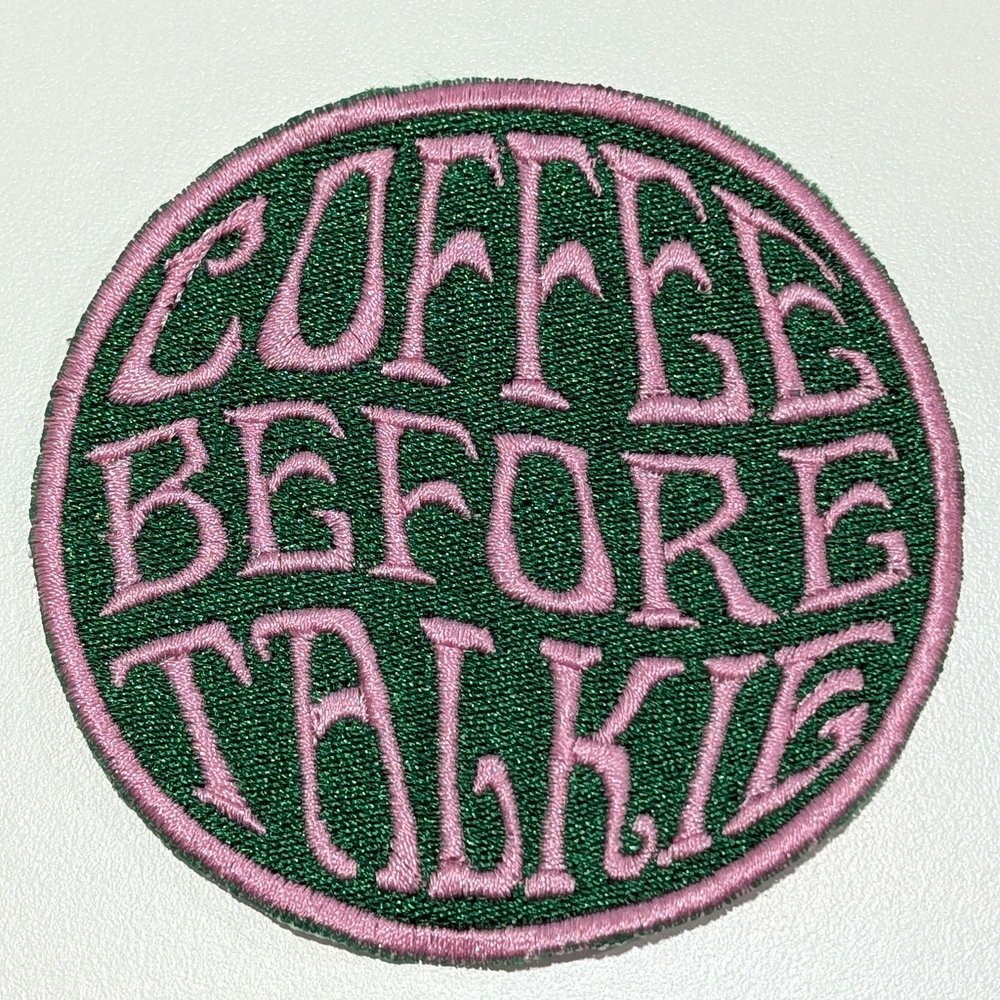Green and Pink 'Coffee Before Talkie' Patch